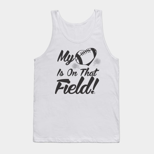 My Heart Is On That Field Football Cheerleader Tank Top by theperfectpresents